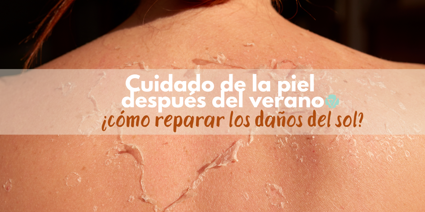 Cuidado de la piel después del verano