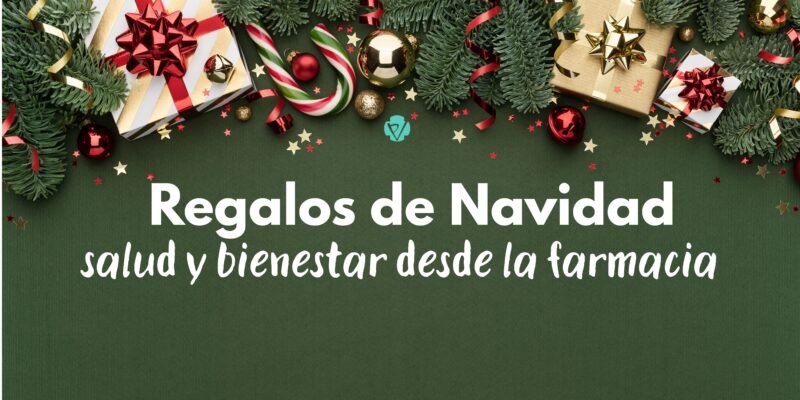 Regalos de Navidad: salud y bienestar desde la farmacia